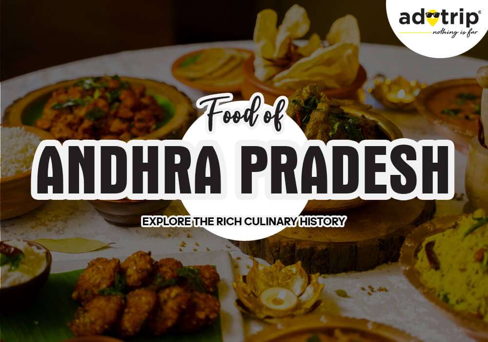 Famous Foods Of Andhra Pradesh 2025 - Traditional Dishes & Local Delicacies